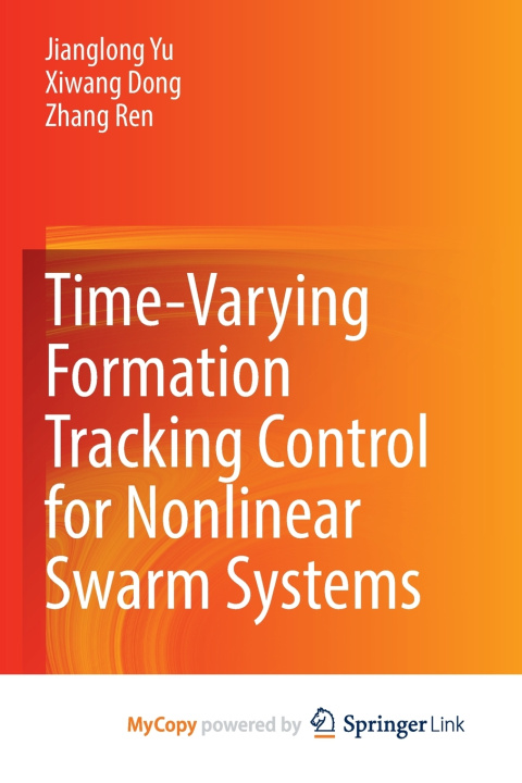 Knjiga Time-Varying Formation Tracking Control for Nonlinear Swarm Systems Jianglong Yu