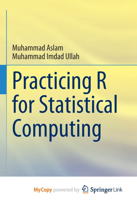 Kniha Practicing R for Statistical Computing Muhammad Aslam