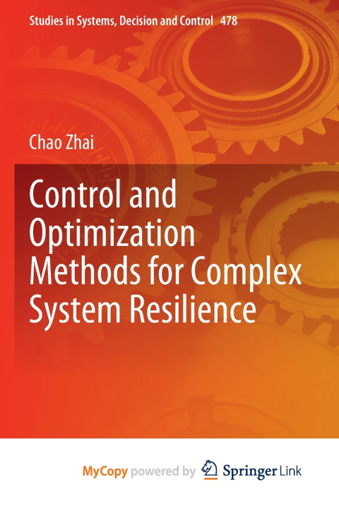 Kniha Control and Optimization Methods for Complex System Resilience Chao Zhai
