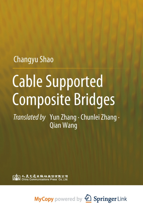 Knjiga Cable Supported Composite Bridges Changyu Shao