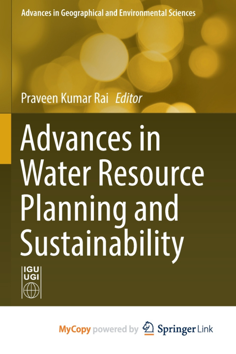Knjiga Advances in Water Resource Planning and Sustainability Praveen Kumar Rai