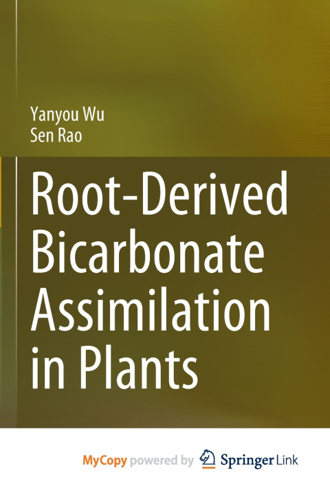 Knjiga Root-Derived Bicarbonate Assimilation in Plants Yanyou Wu