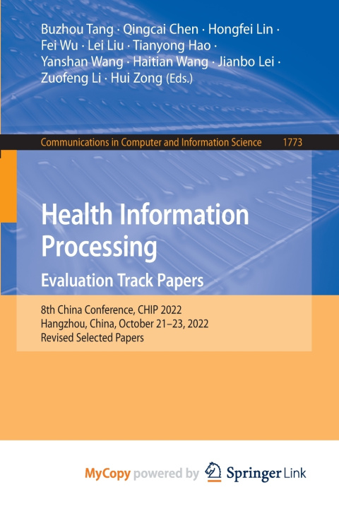 Kniha Health Information Processing. Evaluation Track Papers Buzhou Tang