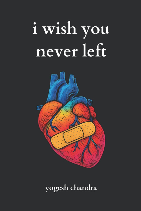 Kniha I Wish You Never Left Yogesh Chandra