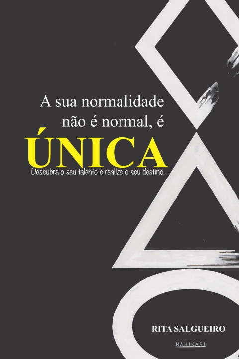 Kniha A sua normalidade não é normal, é ÚNICA Rita Vidal Salgueiro