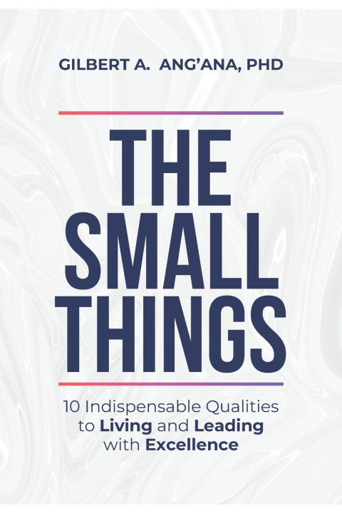 Kniha THE SMALL THINGS Gilbert A. Ang'ana PhD