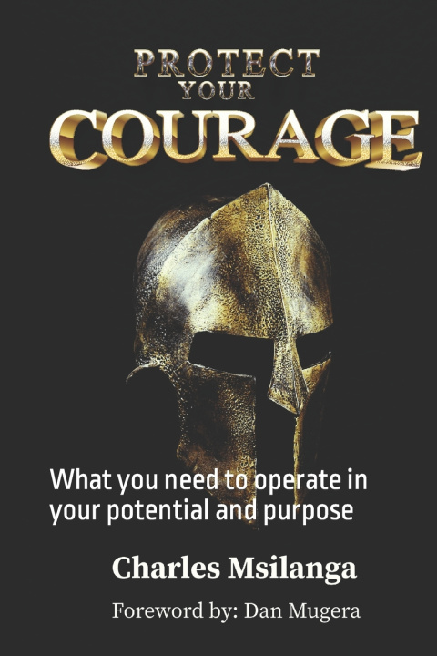 Kniha PROTECT YOUR COURAGE Charles Msilanga