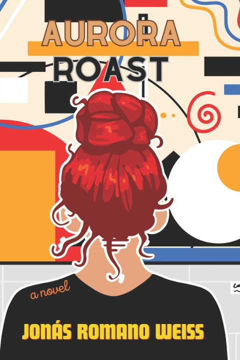 Kniha Aurora Roast Jonas Romano Weiss