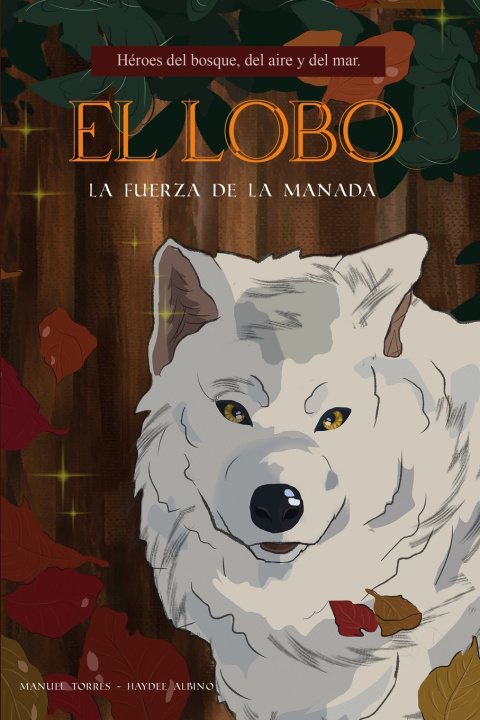 Kniha El lobo Haydee Andreina Albino Farreras