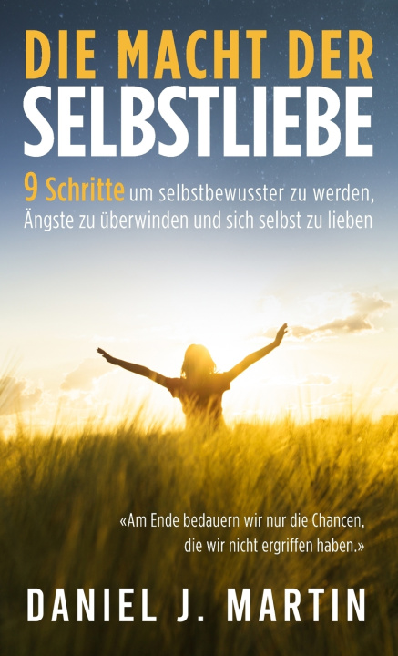 Kniha Die macht der selbstliebe Daniel J. Martin