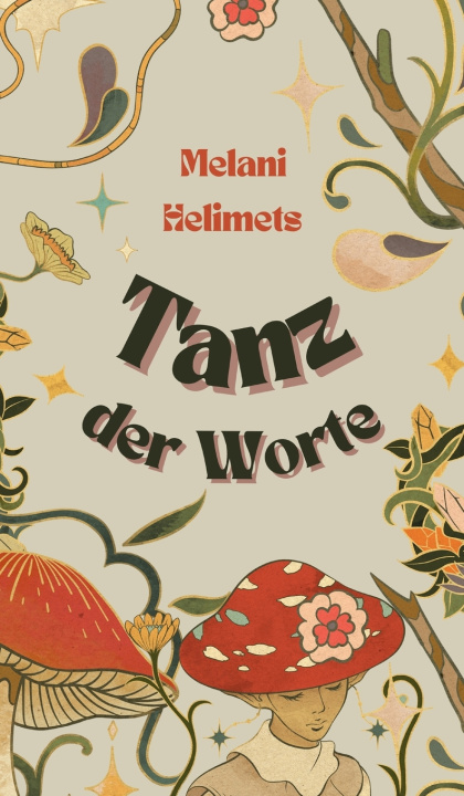 Knjiga Tanz der Worte Melani Helimets
