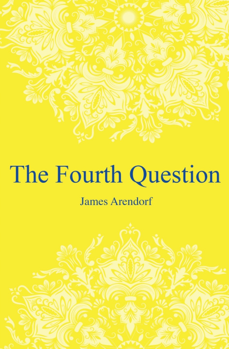 Kniha The Fourth Question James Arendorf