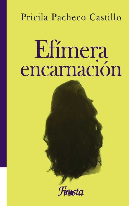 Kniha Efímera encarnación Pricila Pacheco Castillo