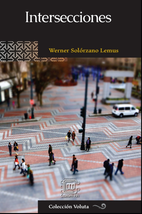 Kniha Intersecciones Werner Solórzano Lemus