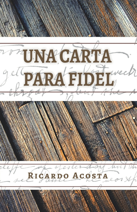 Knjiga Una carta para fidel Ricardo Acosta