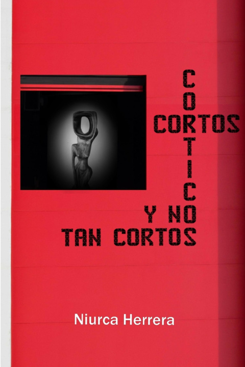 Kniha Corticos, cortos y no tan cortos Niurca Herrera