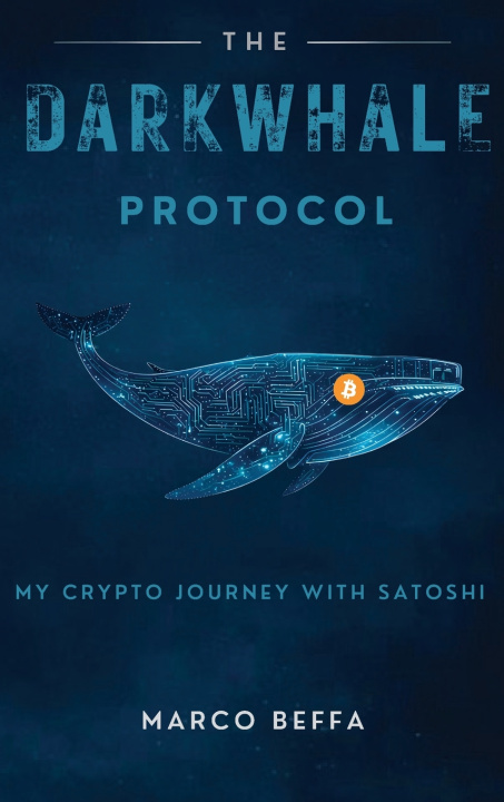 Kniha The DarkWhale Protocol Marco Beffa