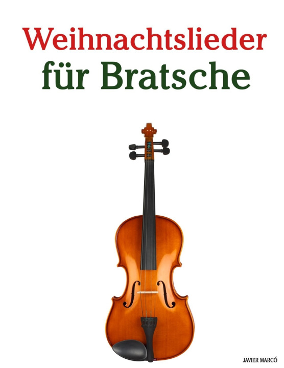 Kniha Weihnachtslieder für Bratsche Javier Marcó