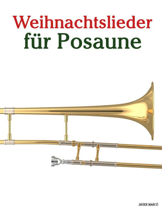 Kniha Weihnachtslieder für Posaune Javier Marcó