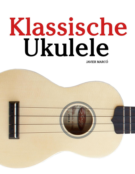 Knjiga Klassische Ukulele Javier Marcó