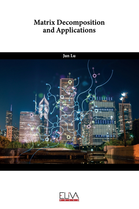 Kniha Matrix Decomposition and Applications Jun Lu