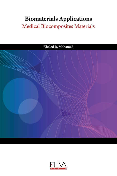 Kniha Biomaterials Applications Khaled R. Mohamed