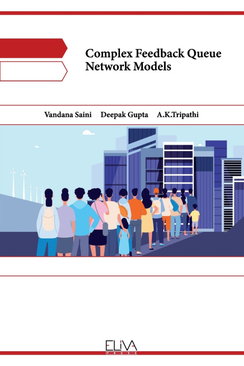 Kniha Complex Feedback Queue Network Models Deepak Gupta