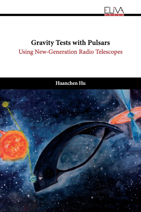 Kniha Gravity Tests with Pulsars Huanchen Hu