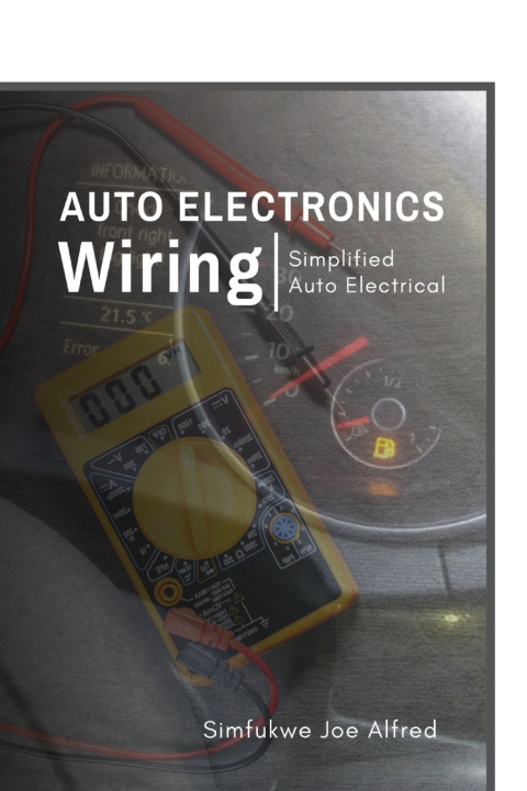 Kniha AUTO ELECTRONICS WIRING Simfukwe Joe Alfred