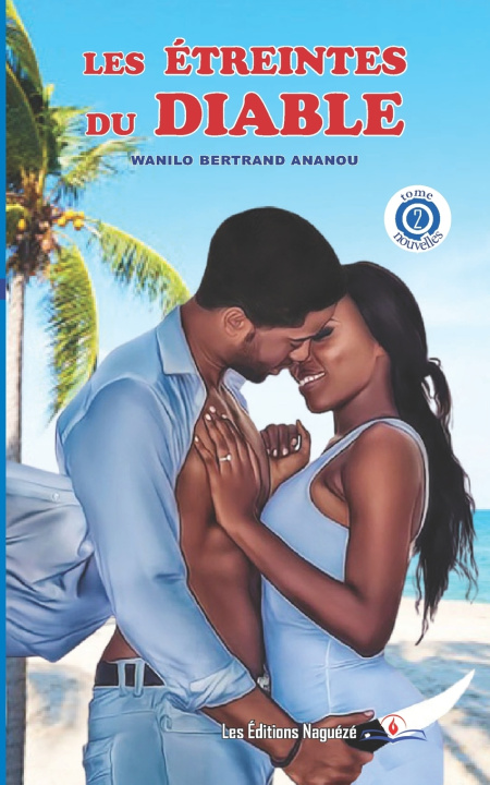 Kniha Les étreintes du diable (tome 2) Wanilo Bertrand Ananou