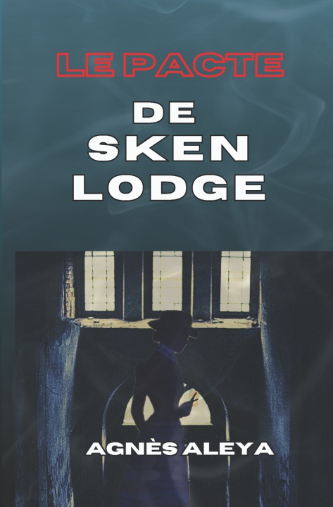 Kniha Le pacte de Sken Lodge Agnes Aleya