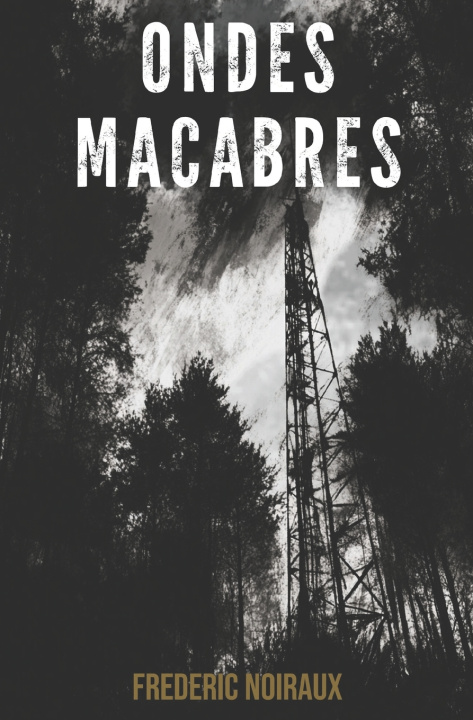 Kniha Ondes Macabres Frédéric Noiraux