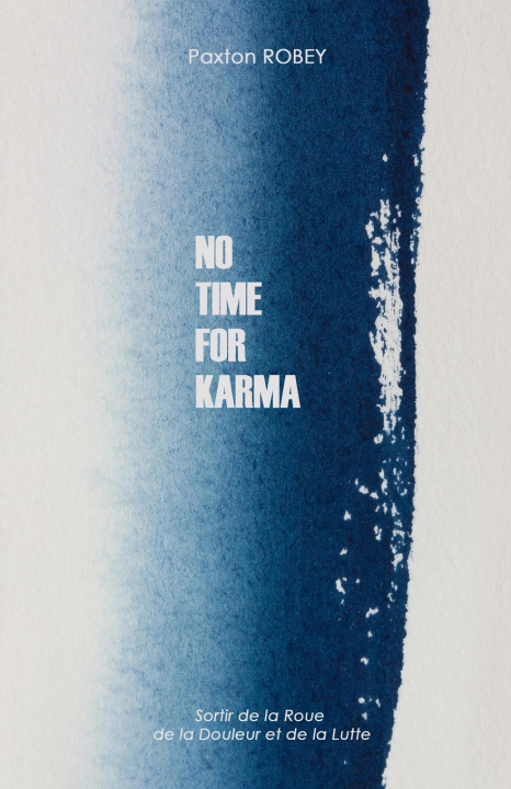 Kniha No Time For Karma Paxton Robey