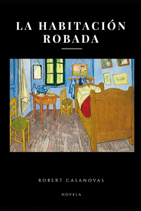 Kniha La habitación robada Robert Casanovas