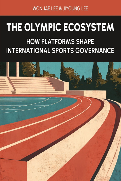Kniha The Olympic Ecosystem Jiyoung Lee