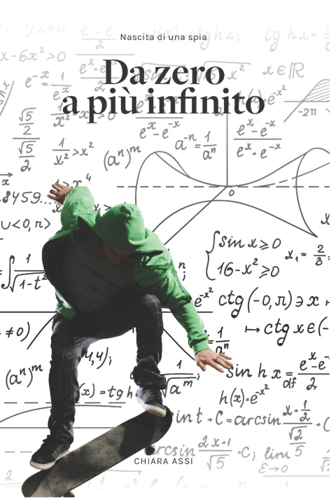 Kniha Da zero a più infinito Chiara Assi