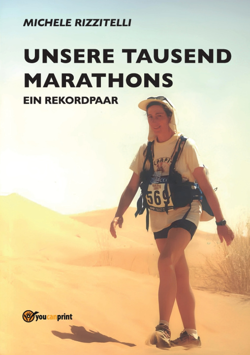 Kniha Unsere tausend marathons Michele Rizzitelli