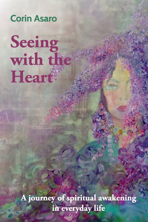 Kniha Seeing with the Heart Corin Asaro