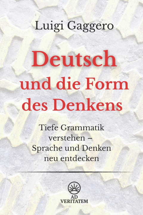 Knjiga Deutsch und die Form des Denkens Luigi Gaggero