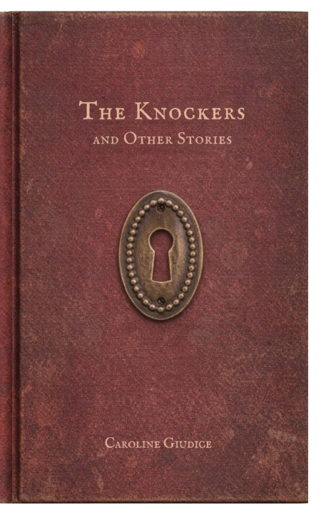 Knjiga THE KNOCKERS AND OTHER STORIES Caroline Giudice