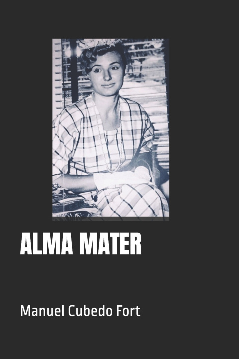 Kniha ALMA MATER Manuel Cubedo Fort