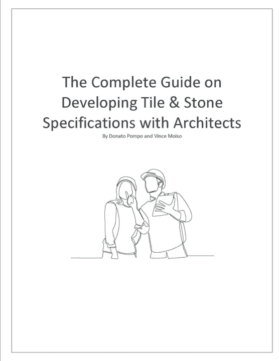 Kniha The Complete Guide on Developing Tile & Stone Specifications with Architects Donato Pompo