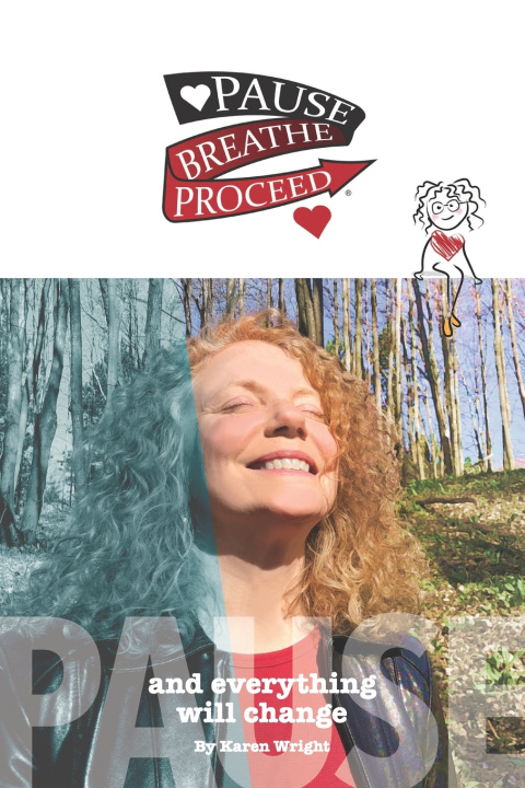 Kniha Pause Breathe Proceed Karen P Wright
