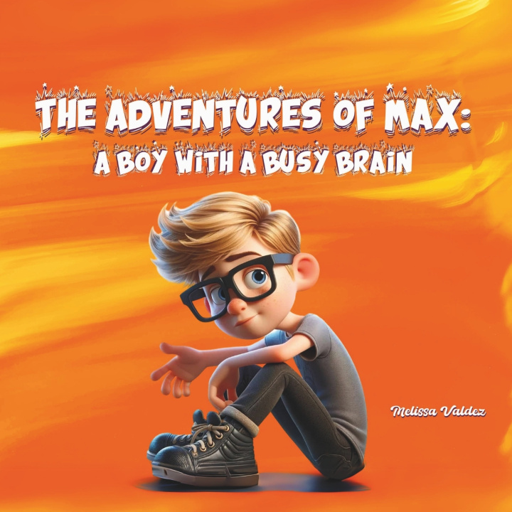 Knjiga The Adventures of Max Melissa Valdez