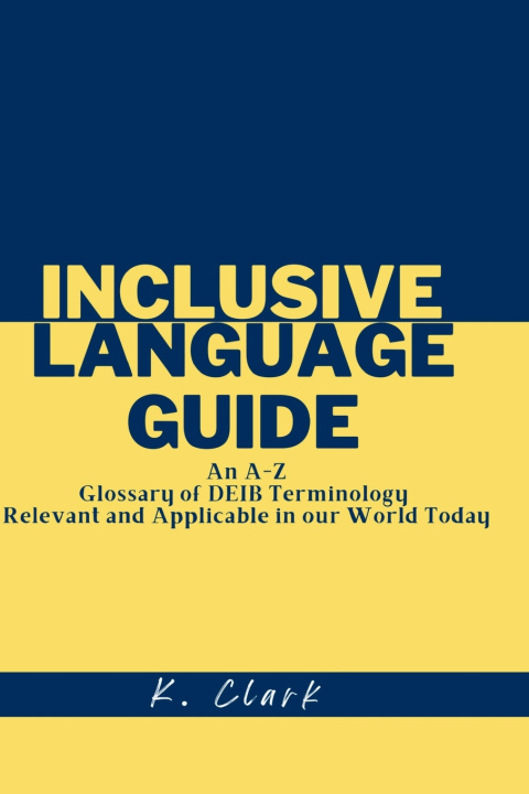 Kniha Inclusive Language Guide K. Clark