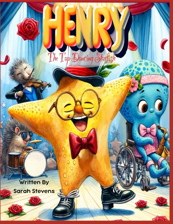 Kniha Henry the Tap Dancing Starfish Sarah Stevens