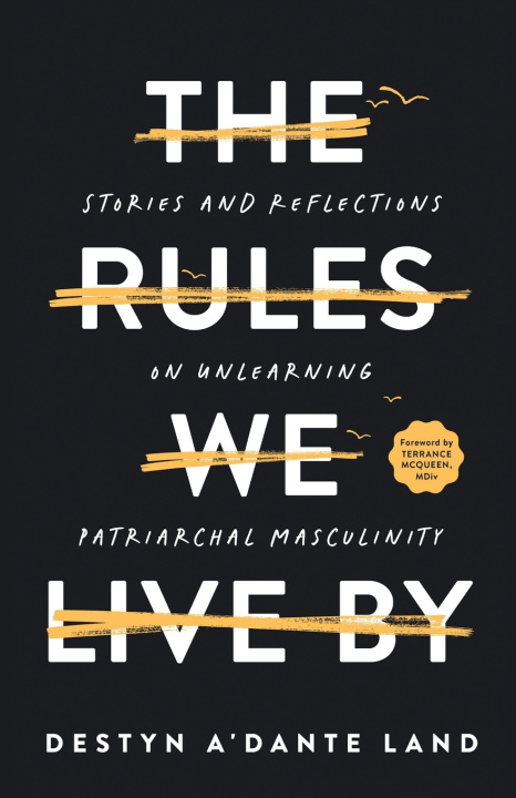 Knjiga The Rules We Live By Destyn Land