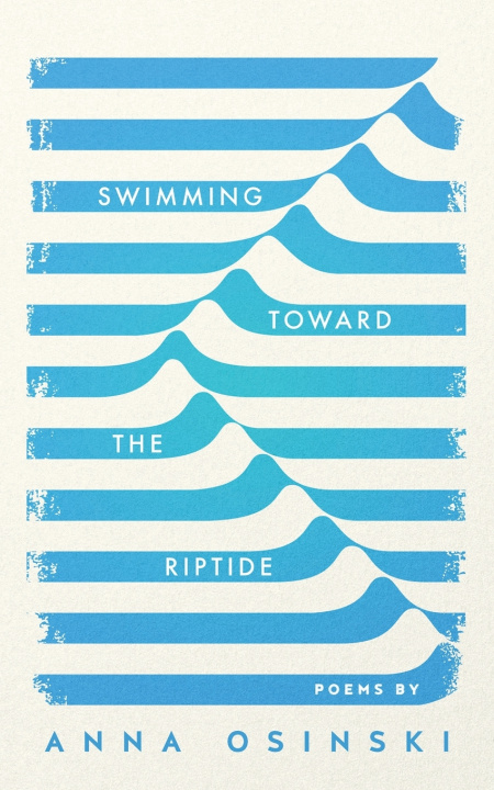 Kniha Swimming Toward the Riptide Anna Osinski
