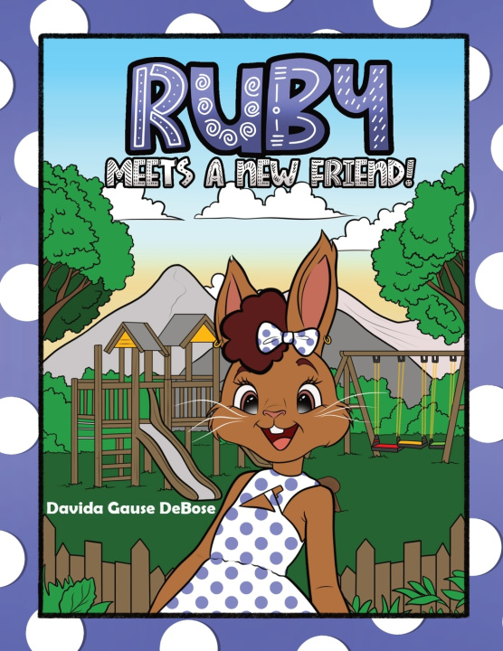 Kniha Ruby Meets A New Friend Davida Gause DeBose