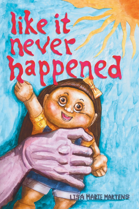 Knjiga Like It Never Happened Lisa Marie Martens